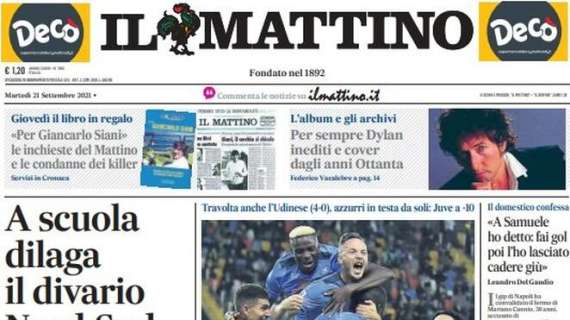 Il Mattino in apertura: "Comanda Napoli". Juve a -10 dagli azzurri