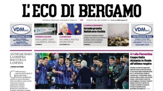 L’apertura de L'Eco di Bergamo: “Atalanta in finale all’ultimo respiro”