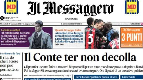 Il Messaggero: "Atalanta-Lazio, Inzaghi cerca il pass semifinale. L'Inter batte il Milan"