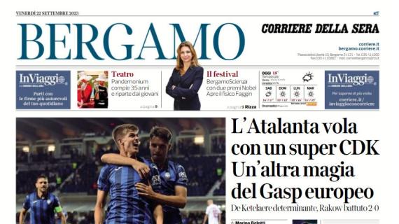 Il Corriere di Bergamo: "L'Atalanta vola con un super CDK: un'altra magia del Gasp"