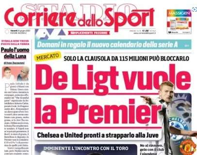 L'apertura del Corriere dello Sport: "De Ligt vuole la Premier"