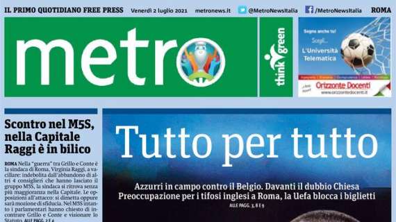 L'Italia sfida il Belgio, l'apertura di Metro: "Tutto per tutto". Dubbio Chiesa per Mancini