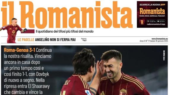 Il Romanista in apertura dopo il 3-1 giallorosso sul Genoa: "Cresta e cuore"