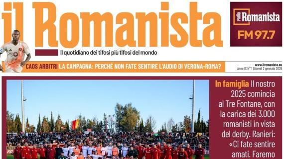 Il Romanista in apertura: "Happy new here". Poi su Dovbyk: "Artem senza alert"