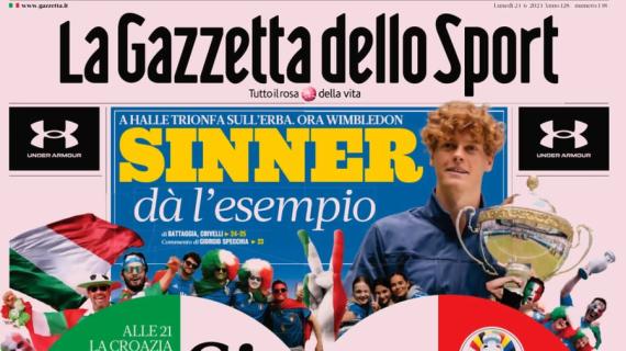 La Gazzetta dello Sport in apertura in vista della sfida con la Croazia: "Siamo l'Italia"