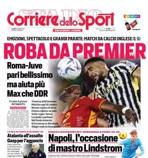 La prima pagina del Corriere dello Sport è sul pari tra Roma e Juventus: "Roba da Premier"