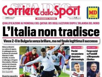L'apertura del Corriere dello Sport: "L'Italia non tradisce"