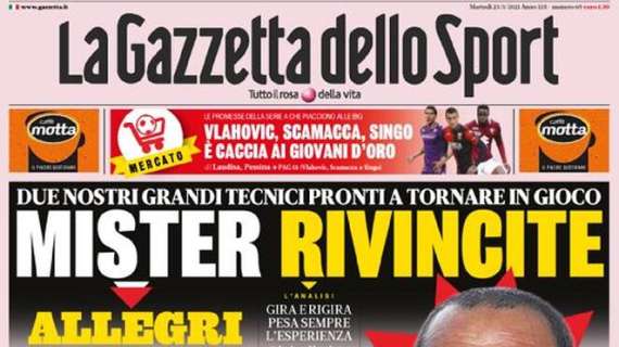 L'apertura odierna de La Gazzetta dello Sport su Allegri e Sarri: "Mister rivincite"