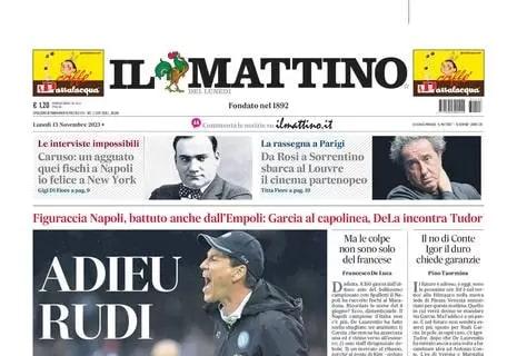 Napoli ko con l'Empoli, Garcia verso l'addio. Il Mattino in prima pagina: "Adieu Rudi"