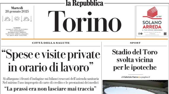 La Repubblica Torino in prima pagina: "Stadio del Toro, svolta vicina per le ipoteche"