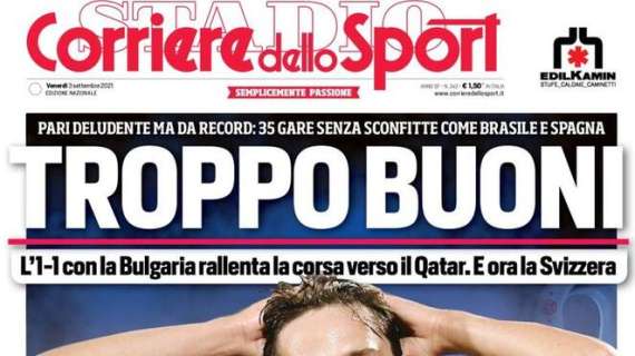 L'Italia pareggia con la Bulgaria, l'apertura del Corriere dello Sport: "Troppo buoni"