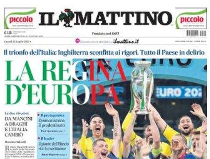 Il Mattino sugli azzurri: "La regina d'Europa"