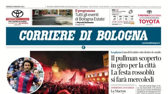 Febbre Champions a Bologna. Il Corriere di Bologna: “pullman scoperto in città”