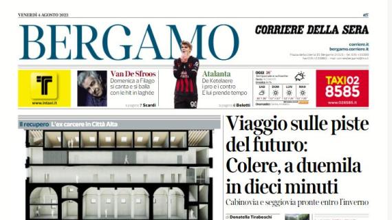 Il Corriere di Bergamo apre: "De Ketelaere: i pro e i contro. E lui prende tempo"