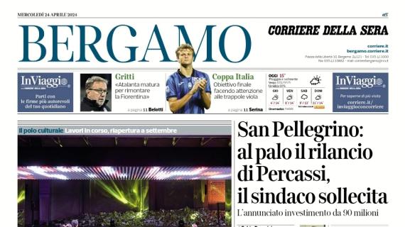 Il Corriere di Bergamo sull'Atalanta: "Obiettivo finale, attenzione alle trappole viola"