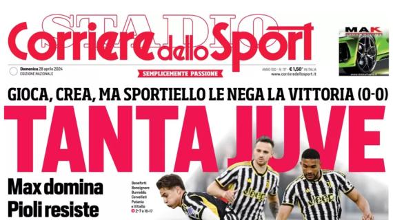 Il Corriere dello Sport: "Tanta Juve, ma Sportiello nega la vittoria"