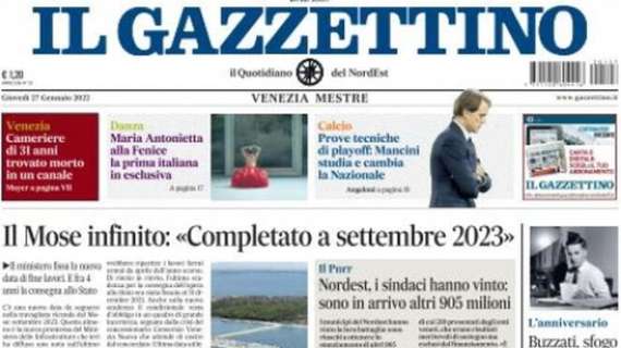 Il Gazzettino titola: “Prove tecniche di playoff: Mancini studia e cambia la Nazionale”