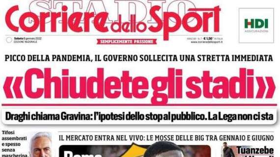 L'apertura del Corriere dello Sport: "Il Governo al calcio: 'Chiudete gli stadi'"