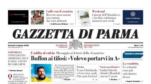 La Gazzetta di Parma apre con il messaggio di Buffon: "Volevo portarvi in Serie A"