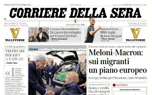 Corriere della Sera: "Milik toglie la Juve dai guai. De Laurentiis indagato per il caso Osimhen"