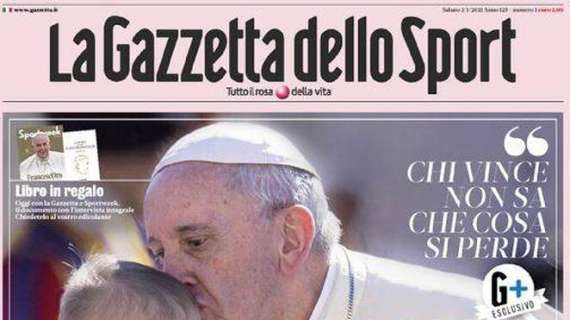 La Gazzetta dello Sport  in apertura con Papa Francesco: "Papa sport"