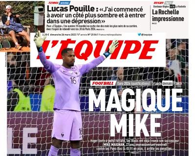 L'Equipe dedica la prima pagina a Maignan: "Magique Mike, il sostituto di Lloris nella Francia"