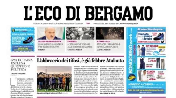 L'Eco di Bergamo: "L'abbraccio dei tifosi, è già febbre Atalanta"