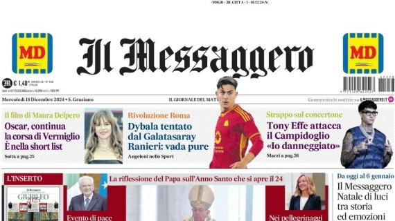 Il Messaggero in apertura: "Dybala tentato dal Galatasaray, Ranieri apre all'addio"