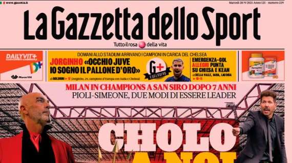 L'apertura odierna de La Gazzetta dello Sport sul Milan in Champions: "Cholo, a noi due"