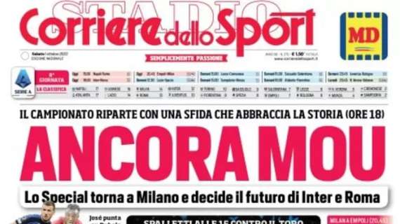L'apertura del Corriere dello Sport su Inter-Roma: "Ancora Mou"