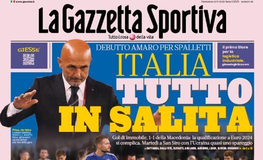 L'apertura de La Gazzetta dello Sport col debutto amaro di Spalletti: "Italia, tutto in salita"