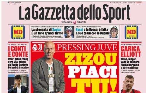 L'apertura de La Gazzetta dello Sport sulla Juventus: "Zizou piaci tu!"