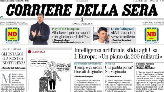 Olandesi del PSV al tappeto, Corriere della Sera in apertura: "Alla Juve il primo round"