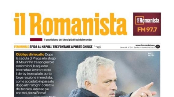 Il Romanista: "Roma, dopo lo sfogo di Mourinho urge reazione immediata nel derby"