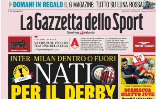 L'apertura de La Gazzetta dello Sport su Inter-Milan: "Nati per il derby"