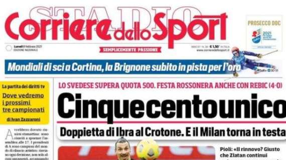 L'apertura del Corriere dello Sport su Ibrahimovic: "Cinquecentounico"