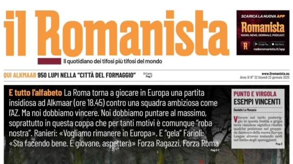 Roma, torna l'Europa e gara insidiosa a Alkmaar. Il Romanista: "Dalla A alla Z"