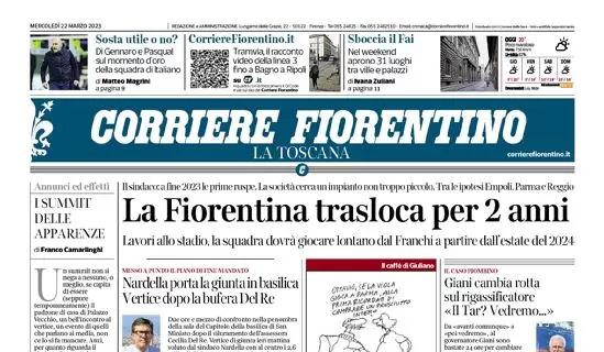 Il Corriere Fiorentino in apertura sui viola: "La Fiorentina trasloca per 2 anni"