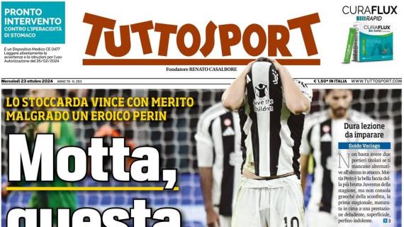 Tuttosport in apertura: "Motta, questa è brutta". Juve sconfitta dallo Stoccarda