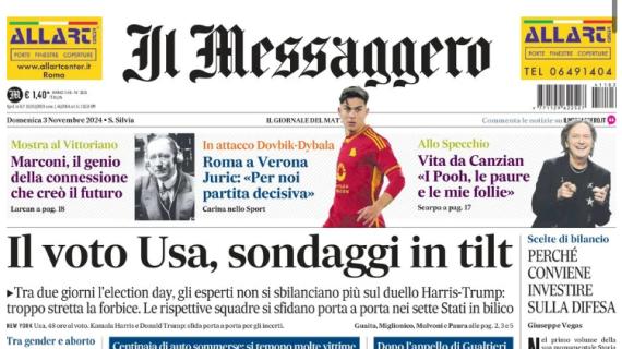 Il Messaggero in taglio alto: "Roma a Verona. Juric: 'Per noi partita decisiva'"