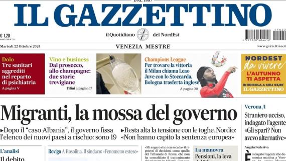 Il Gazzettino intitola: "Il Milan chiama Leao, Juve con lo Stoccarda. Bologna trasferta inglese"