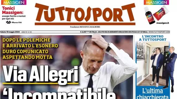 Tuttosport in prima pagina: "Via Allegri, incompatibile coi valori della Juve"