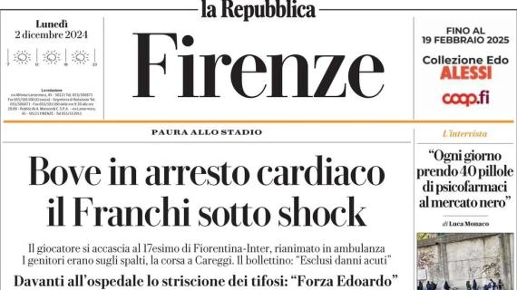 La Repubblica (Firenze) apre su Bove: "Arresto cardiaco, il Franchi sotto shock" 