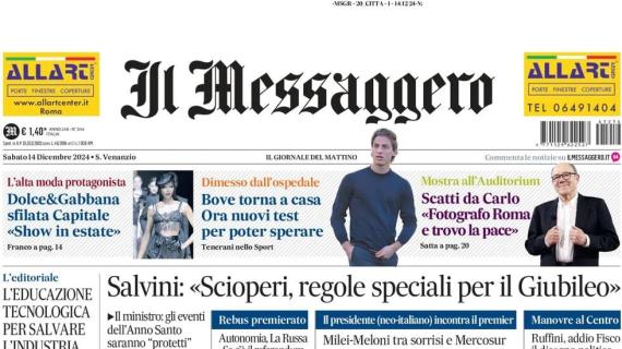 Il Messaggero in prima pagina: "Bove torna a casa. Ora nuovi test per poter sperare"