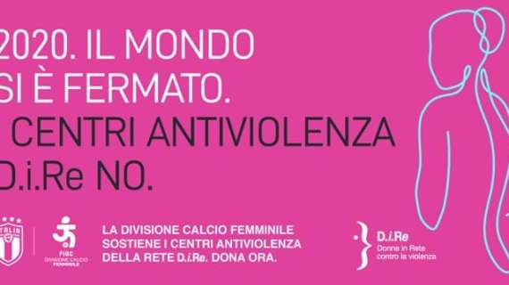 La Divisione Calcio Femminile sostiene D.i.Re per la raccolta fondi a favore dei centri antiviolenza