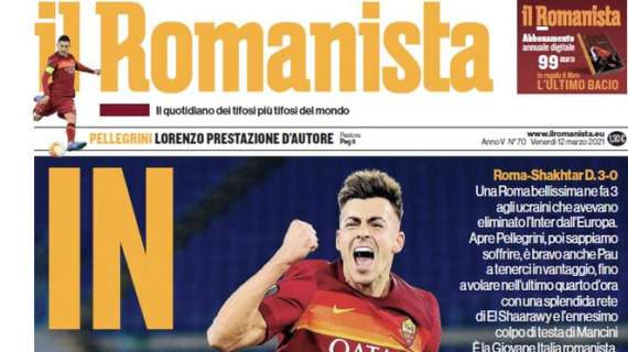 Il Romanista: "In volo". 3-0 dei giallorossi allo Shakhtar, che aveva eliminato l'Inter dalla CL"