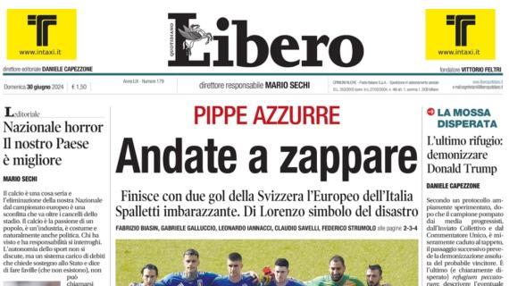Italia eliminata da Euro 2024. La prima pagina di Libero: "Andate a zappare"