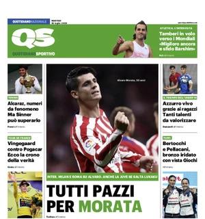 La prima pagina di QS oggi apre con questo titolo: "Tutti pazzi per Morata"