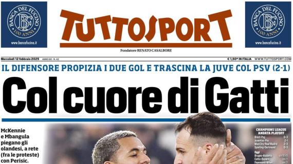 Juventus batte PSV in Champions, Tuttosport in apertura: "Col cuore di Gatti"