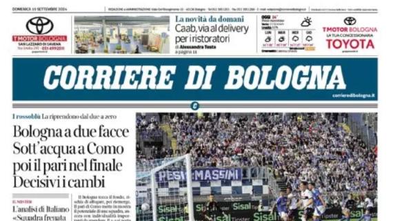 Corriere di Bologna: "Bologna a due faccia. Sott’acqua a Como, poi il pari nel finale"